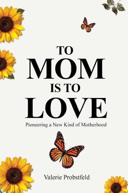 To Mom is To Love with Valerie Probstfeld, NP