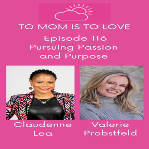 Pursuing Passion and Purpose with Claudenne Lea - Episode 116