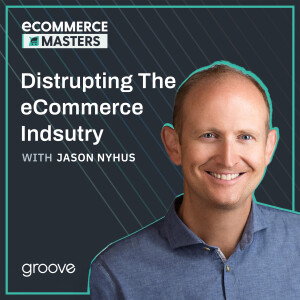 Disrupting the eCommerce Industry with Jason Nyhus of Shopware - EP008