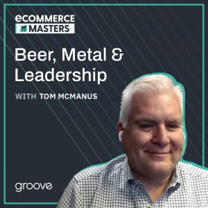Beer, Metal, and Leadership with Tom McManus of KegWorks.com - EP 005