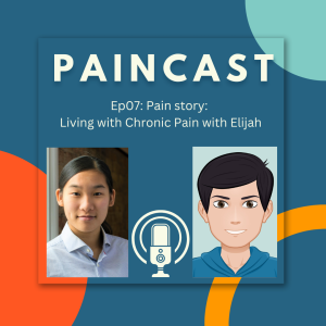 Ep07: Pain Story: Living with Chronic Pain with Elijah