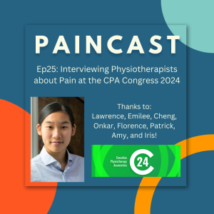 Ep25: Interviewing Physiotherapists about Pain at the CPA Congress 2024