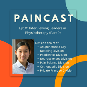 Ep10: Interviewing Leaders in Physiotherapy (Part 2)