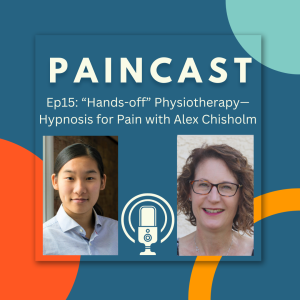 Ep15: ”Hands-off” Physiotherapy—Hypnosis for Pain with Alex Chisholm