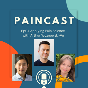 Ep04: Applying Pain Science with Arthur Woznowski-Vu