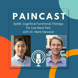 Ep06: Cognitive Functional Therapy for Low Back Pain with Dr. Mark Hancock
