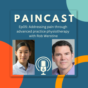 Ep05: Addressing pain through advanced practice physiotherapy with Rob Werstine