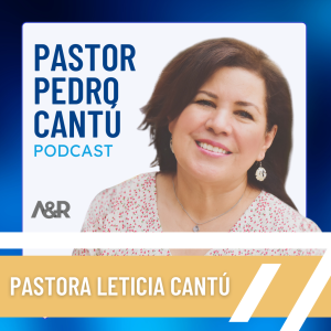 Pastora Leticia Cantú - Hechos de una Familia Transformada - Parte 1