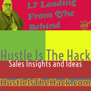 1.7 - Leading From The Behind - Sales Insights and Ideas