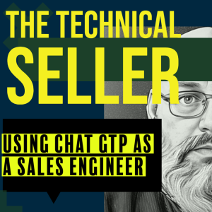 How to Use Chat GTP As A Sales Engineer