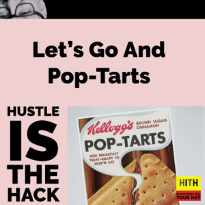 What’s Up - What’s So - Let’s Go And Pop Tarts