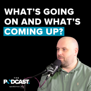 Ben & Frazer: What’s Going On and What’s Coming Up? | Ep 27