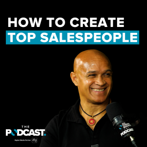 David Thomson: How to create top salespeople | Ep 65