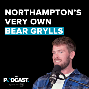 Jack Fleckney: Northamptonshire's Bear Grylls | Ep 30