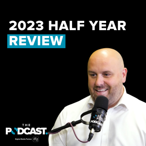 Ben & Frazer: 2023 Half Year Review | Ep 36