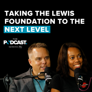 Lorraine Lewis and Barry Tong: Taking the Lewis Foundation to the next level | Ep 66