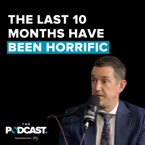 Danny Roberts: The Last 10 Months Have Been Horrific | Ep 29