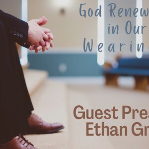 God Renews Us in Our Weariness