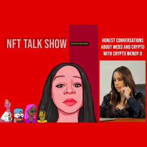 Honest Conversations about Web3 and Crypto with Crypto Wendy O