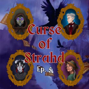 The Death of the House | Curse of Strahd - Ep. 5