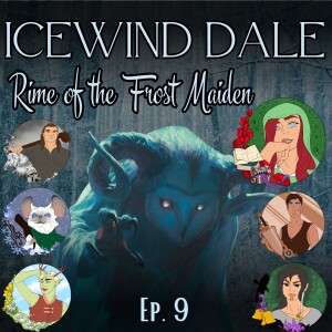 Hroth’s Frost _ Icewind Dale_ RotFM - Ep. 9