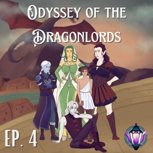 Choices and Consequences  | Odyssey of the Dragonlords | Campaign 1 - Ep.4