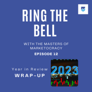 12/16/23 Ring the Bell - A Year in Review