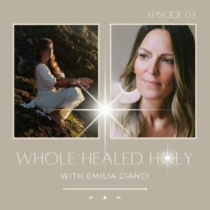 On Being a Wisdom Keeper: Living a Sacred Life with Emilia Cianci