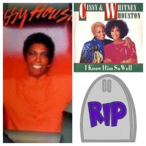 WILLIEMON’S CISSY HOUSTON MEMORIAL RIP SHE JOINS WHITNEY.