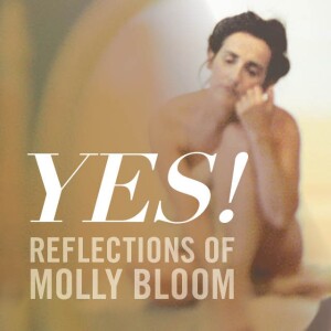 Aedín Moloney: Yes! Reflections of Molly Bloom discussion