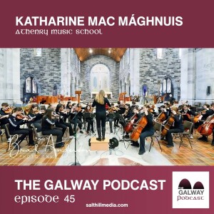 45. Katharine Mac Mághnuis: Athenry Music School