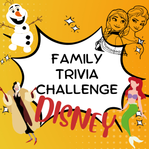 Family Trivia Challenge- Disney Trivia