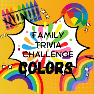 Family Trivia Challenge- Colors