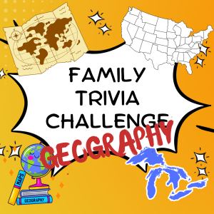 Family Trivia Challenge- Geography