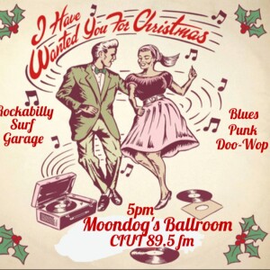 Moondog’s Ballroom ~ Tuesday Dec.26 2023