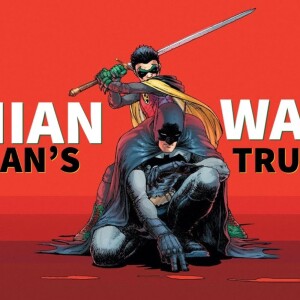 Exploring Damian Wayne - Batman’s True Son