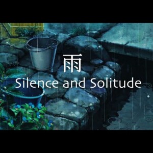 Sage’s Rain - Silence and Solitude
