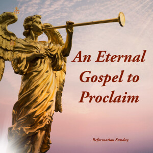 Bible Study: An Eternal Gospel to Proclaim