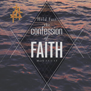 Bible Study: Hold Fast the Confession of Faith