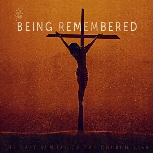 Sermon: Being Remembered