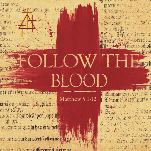 Bible Study: Follow the Blood