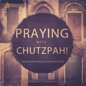 Bible Study: Praying with Chutzpah!