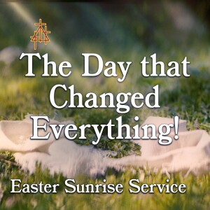 March 31, 2024. Easter Sunrise Service. 6:30 a.m. | The Resurrection | John 20:1-18