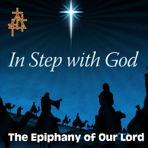 Sermon: In Step with God | Matthew 2:1–12 | The Visit of the Wise Men