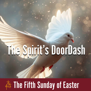 May 18, 2025. Divine Service. 8:00 A.M. | John 16:12-22 | The Work of the Holy Spirit