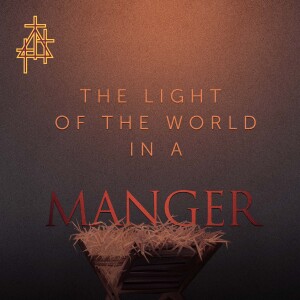 Sermon: Light of the World in the Manger | Luke 1:68-79 | Zechariah's Prophecy