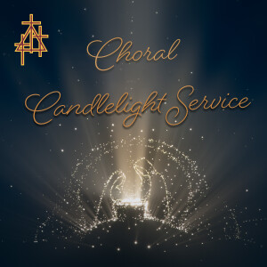 76th Annual Choral Candlelight | Sunday, December 15, 2024 | 4 p.m.