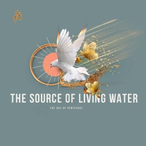 Sermon: The Source of Living Water