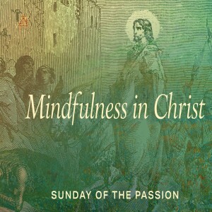 Bible Study: Mindfulness in Christ