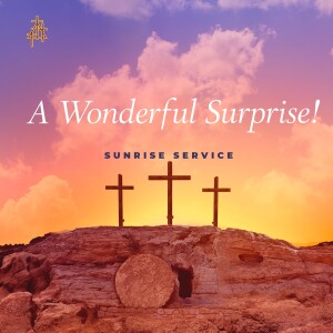 April 9, 2023. Easter Sunrise Service. 6:30 A.M.